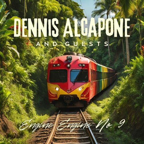 Engine Engine No. 9: Dennis Alcapone and Guests