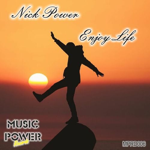 Nick Power-Enjoy Life