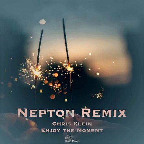 Chris Klein, NEPTON-Enjoy the Moment (NEPTON Remix)