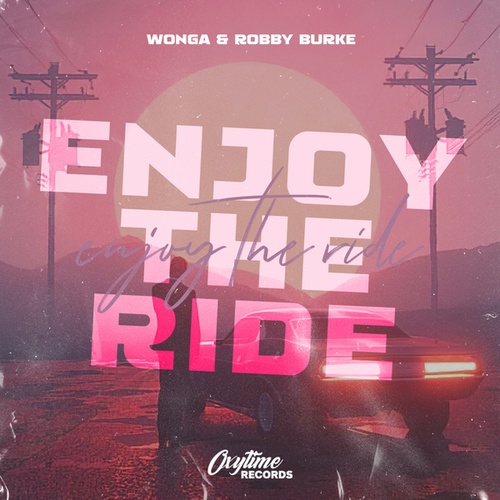 WONGA, Robby Burke-Enjoy The Ride