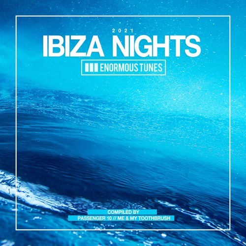 Various Artists-Enormous Tunes - Ibiza Nights 2021
