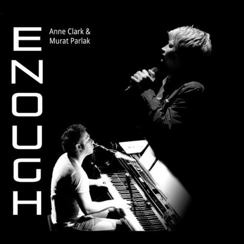 Anne Clark, Murat Parlak-Enough