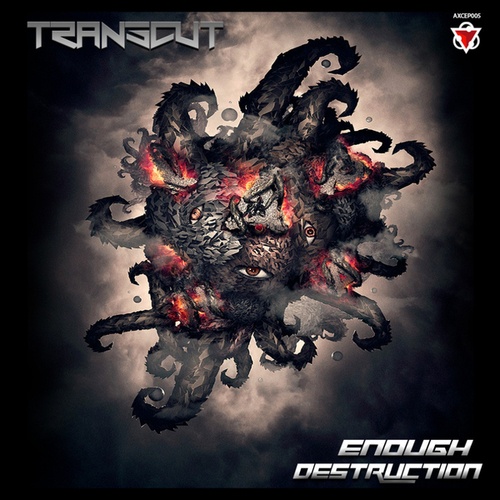 Transcut-Enough Destruction