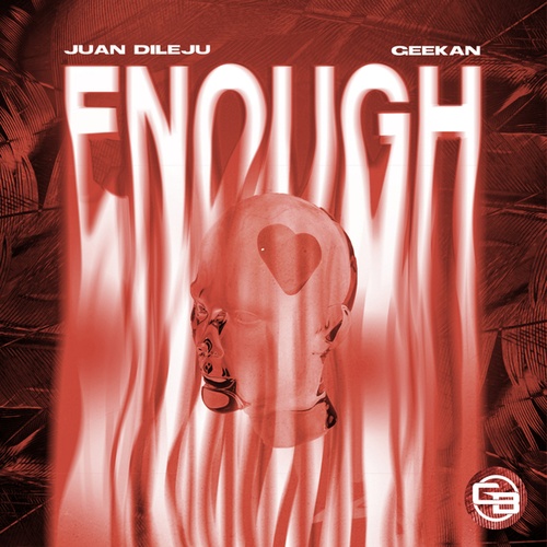 Juan Dileju, GeeKan-Enough