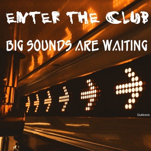 Various Artists-Enter the Club: Big Sounds Are Waiting
