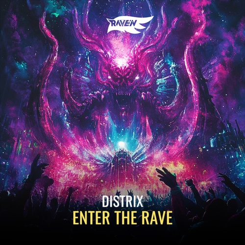 Distrix, RAVE'N-Enter The Rave