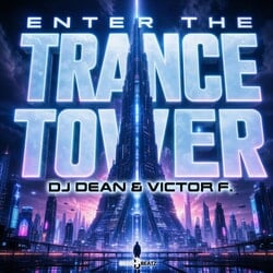 Enter The Trance Tower - Dj Dean, Victor F.