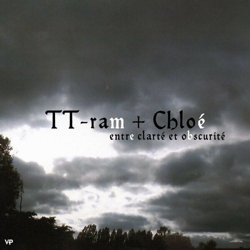 Chloé, TT-ram-Entre clarté et obscurité