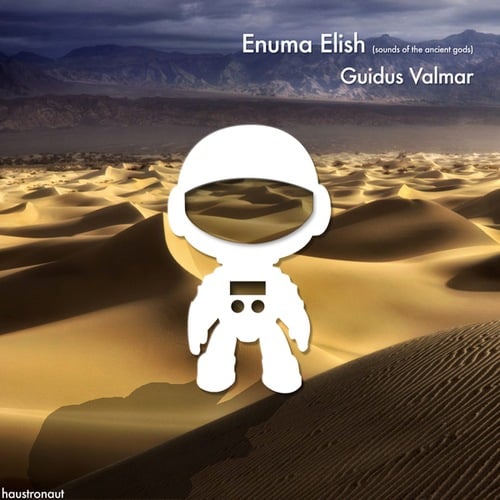 Guidus Valmar-Enuma Elish (sounds of the ancient gods)