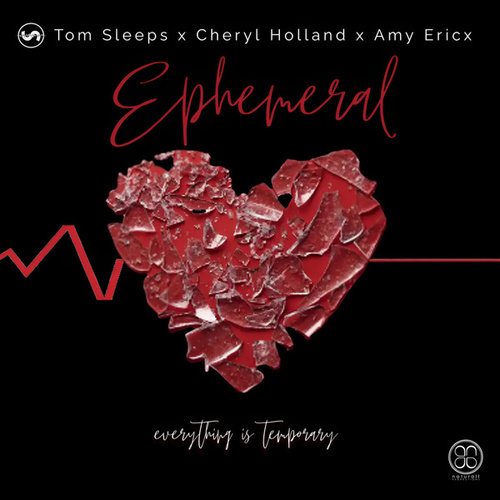 Tom Sleeps, Cheryl Holland, Amy Ericx-Ephemeral