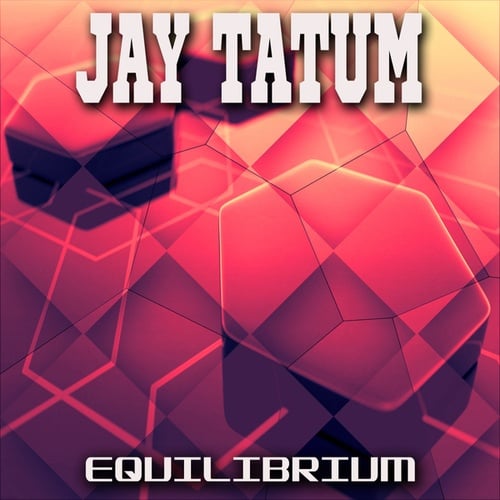 Jay Tatum-Equilibrium
