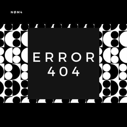 NØM4-Error 404
