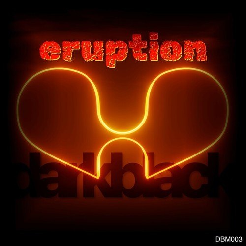 Darkblack-Eruption (Original Mix)
