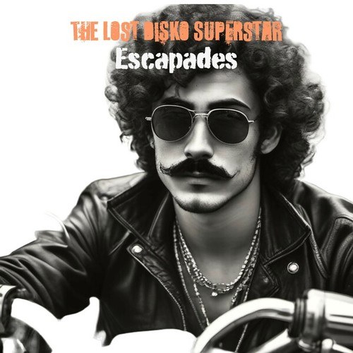 The Lost Disko Superstar-Escapades
