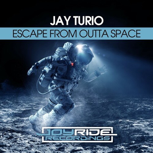Jay Turio-Escape from Outta Space