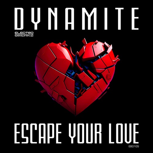Dynamite-Escape Your Love