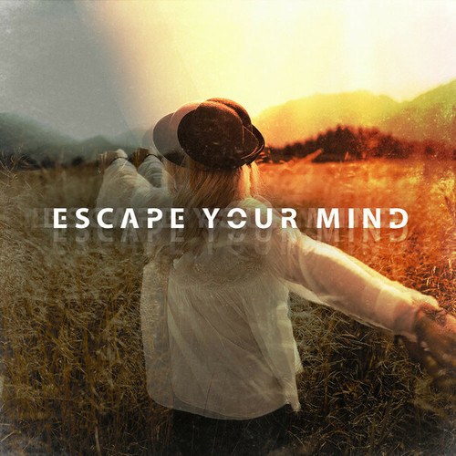 Escape Your Mind
