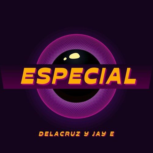 Delacruz Y Jay E-Especial