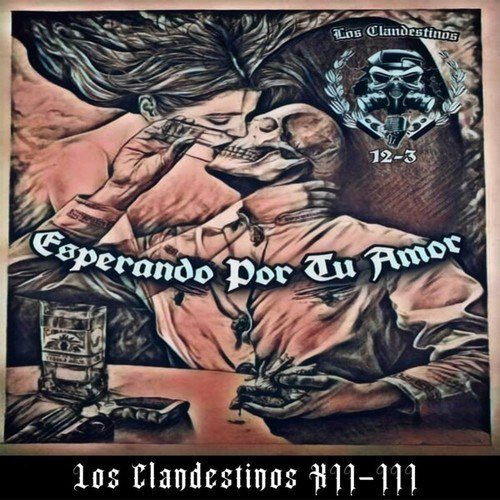Los Clandestinos 12-3, Humilde MC-Esperando Por Tu Amor