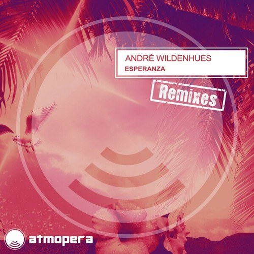 André Wildenhues-Esperanza (Remixes)
