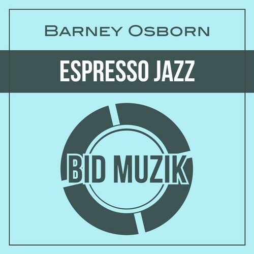 Barney Osborn-Espresso Jazz