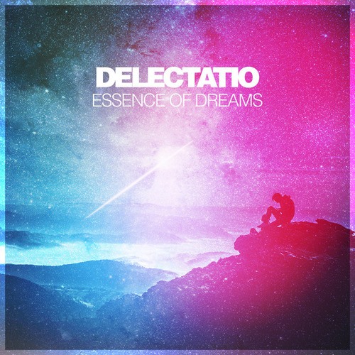 Delectatio-Essence of Dreams