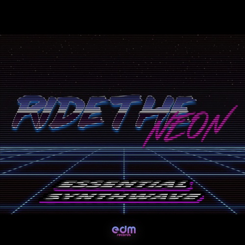Ride The Neon-Essential Synthwave