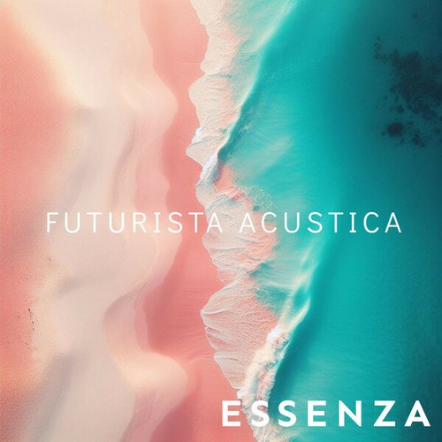 Futurista Acustica-Essenza