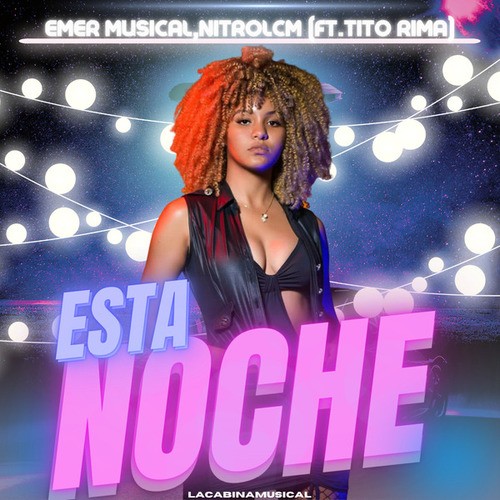 Emer Musical, Nitro LCM, TITO RIMA-Esta noche