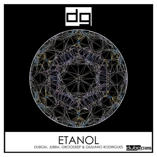 DUBGIU, JUBBA, GROODEEP, Giuliano Rodrigues-Etanol