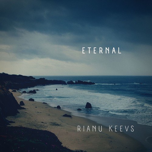 Rianu Keevs-Eternal