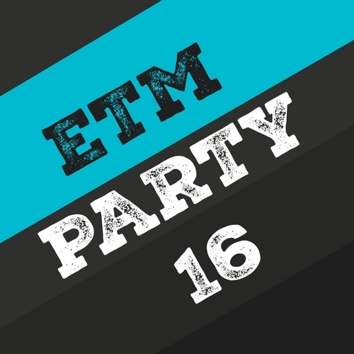 Etm Party, Vol. 16