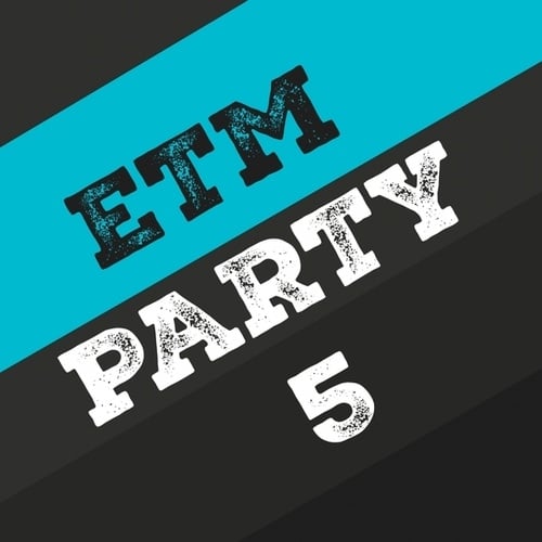 Etm Party, Vol. 5