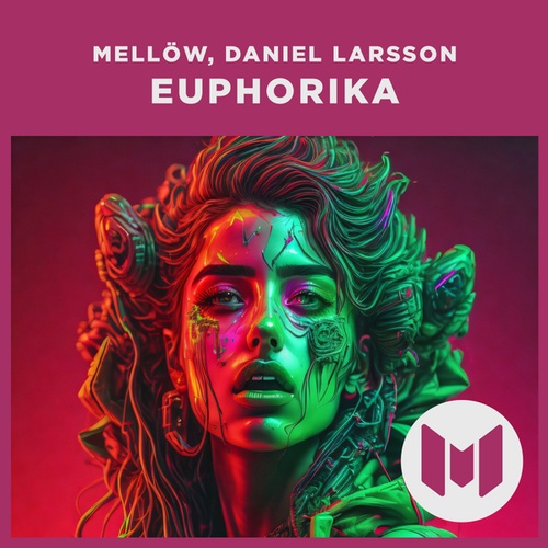 Mellow, Daniel Larsson-Euphorika