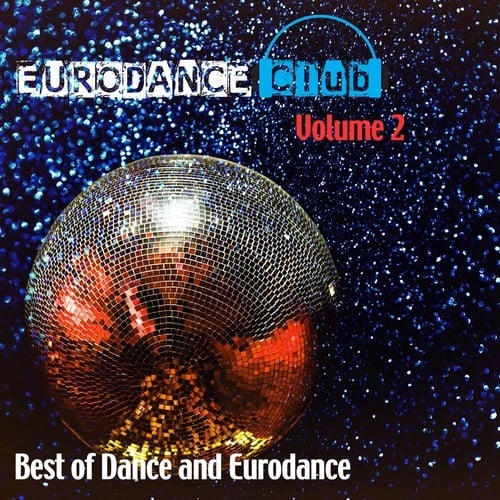 Eurodance Club, Vol. 2 (Best of Dance and Eurodance)
