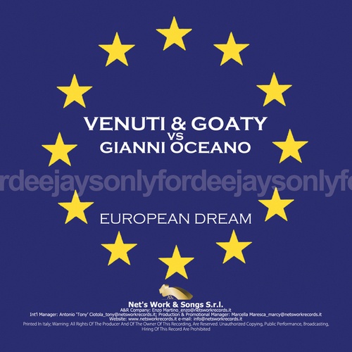 Goaty, Gianni Oceano, Venuti-European Dream