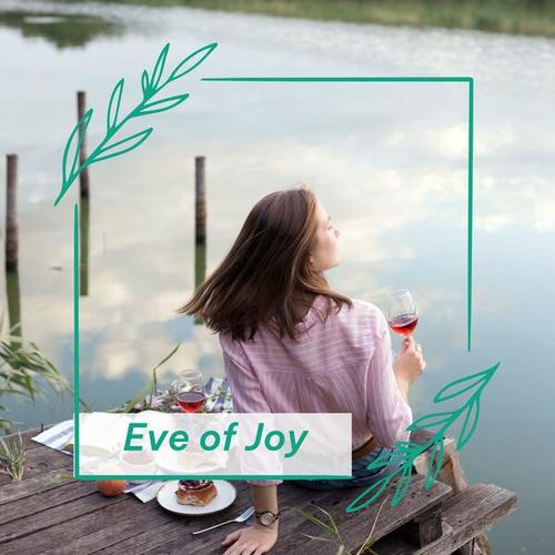 Eve of Joy