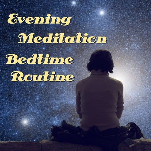 Evening Meditation Bedtime Routine