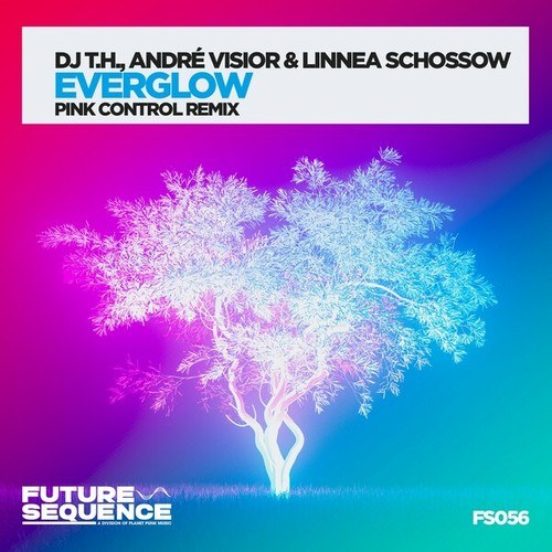 DJ T.H., André Visior, Linnea Schossow, Pink Control-Everglow (Pink Control Remix)