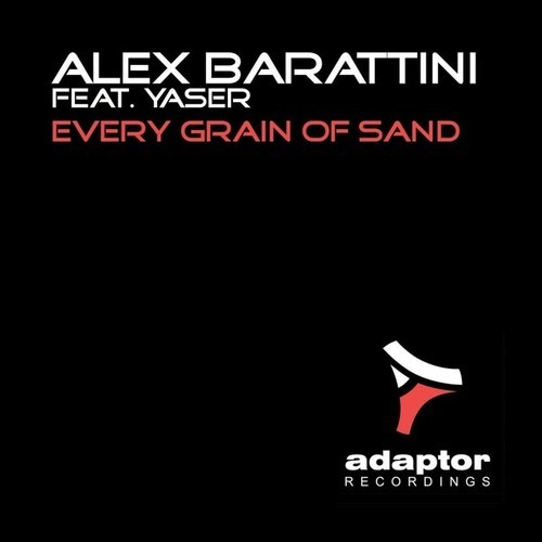 Yaser, Alex Barattini, The Big Man Restless, Stoned Chicken-Every Grain of Sand