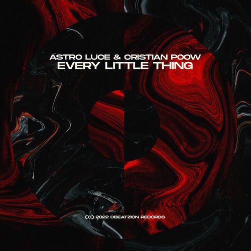Astro Luce, Cristian Poow -Every Little Thing