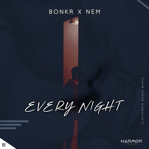 Bonkr, Nem-Every Night