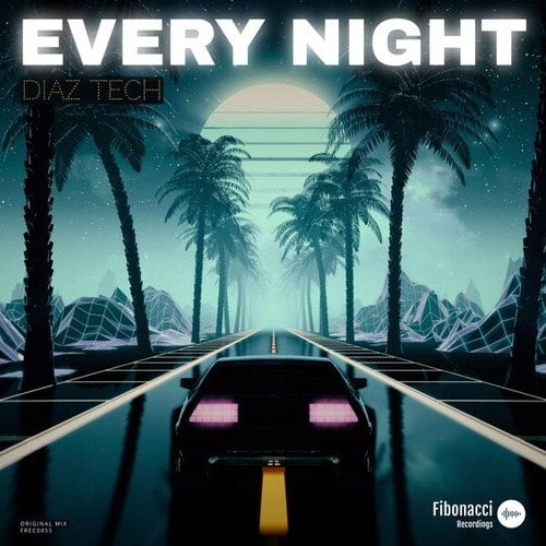 Diaz Tech-Every Night (Original Mix)