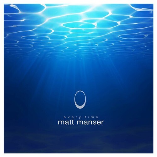 Matt Manser-Every Time