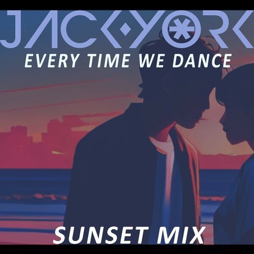 Every Time We Dance (Sunset Mix)