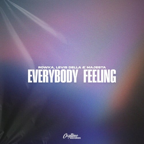 Rowka, Levis Della, Majesta-Everybody Feeling