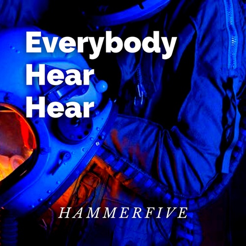 Hammerfive-Everybody hear hear