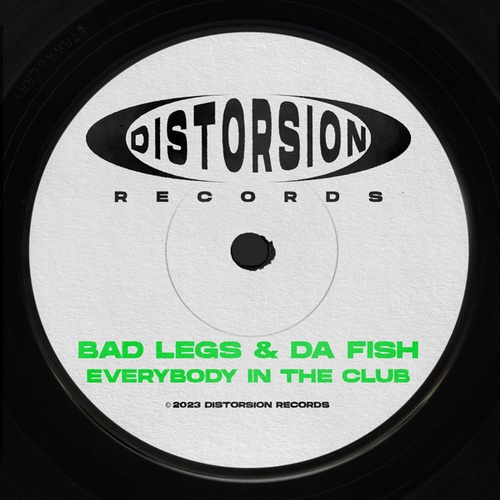 DA FISH, Bad Legs-Everybody In The Club