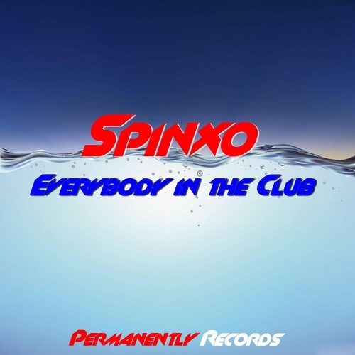 Spinxo-Everybody In The Club