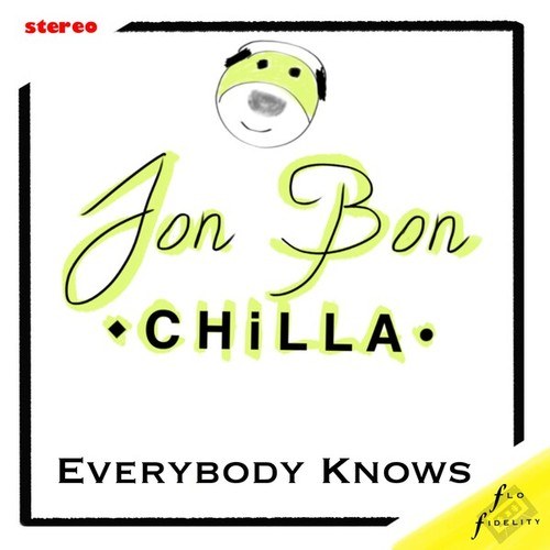 Jon Bon Chilla-Everybody Knows